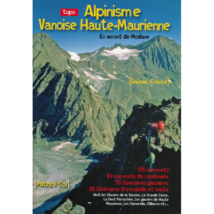 Livre Topo Alpinisme Haute Maurienne-Vanoise - Patrick Col 