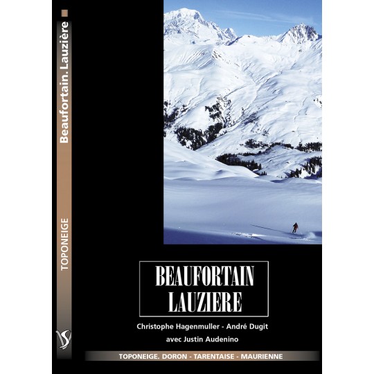 Livre Toponeige Ski de Rando Beaufortain Lauzière - Editions Volopress