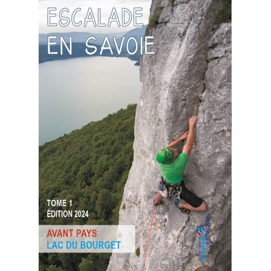 Livre Topo ESCALADE EN SAVOIE Tome 1 - Avant-Pays et Lac du Bourget - FFME - JUIN 2024