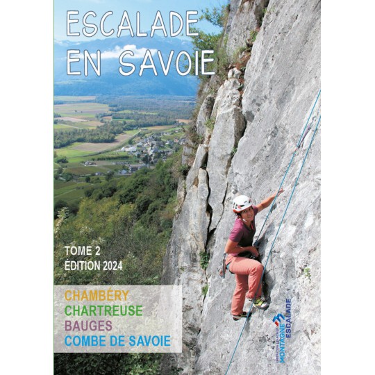 Livre Topo ESCALADE EN SAVOIE Tome 2 - Chambéry-Chartreuse-Bauges-Combe de Savoie - FFME - SEPTEMBRE 2024