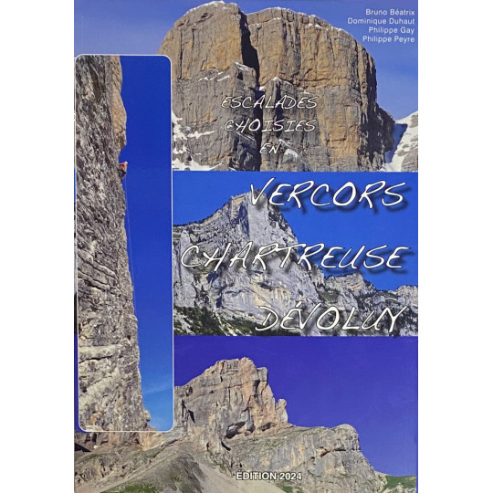 Livre Topo Escalades Choisies en Vercors, Chartreuse et Dévoluy - Béatrix Duhaut Gay et Peyre - PromoGrimpe 2024