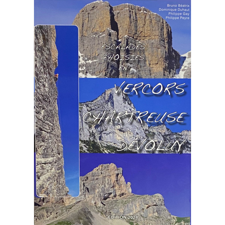 Livre Topo Escalades Choisies en Vercors, Chartreuse et Dévoluy - Béatrix Duhaut Gay et Peyre - PromoGrimpe 2024