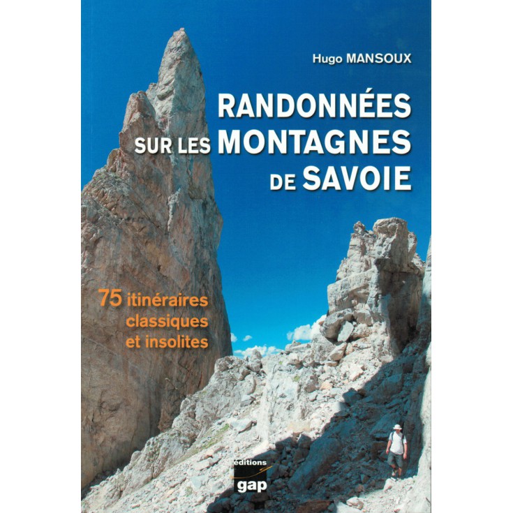 Livre Topo Randonnées sur les montagnes de Savoie de Hugo Mansoux-2ème édition 2018- Gap Editions