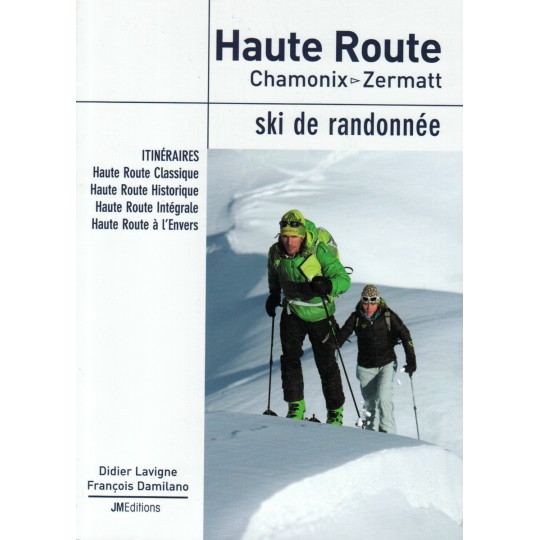 Livre Topo Ski de randonnée - Haute Route Chamonix Zermatt - JMEditions