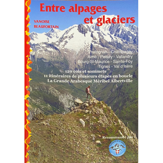 Livre Topo Randonnées - Entre Alpages et Glaciers - Marie-Claire et James Merel 2020