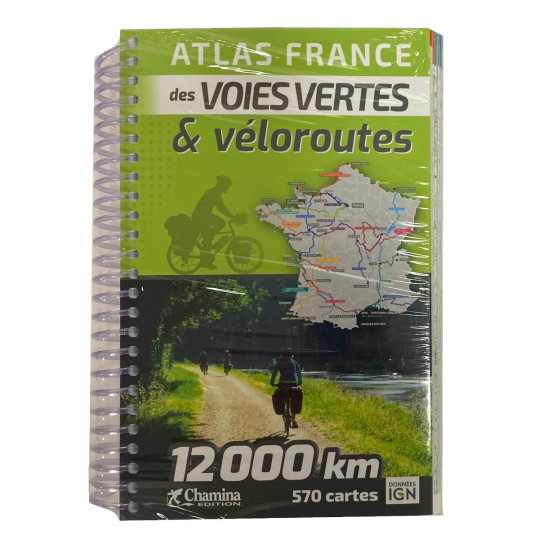 Carnet spiralé ATLAS FRANCE des voies vertes et véloroutes 12000km 570 cartes IGN Chamina EDITION 2025