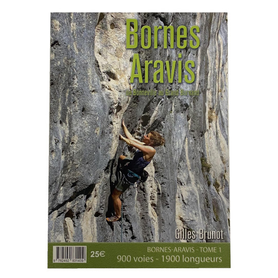 Livre Topo Escalade - Bornes Aravis Tome 1- Bonneville au Grand Bornand - Gilles Brunot - EKIPROC 2025
