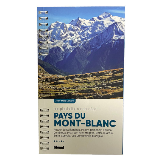 Livre PAYS DU MONT-BLANC - Les plus belles randonnées - JM LAMORY - Editions Glénat 2025