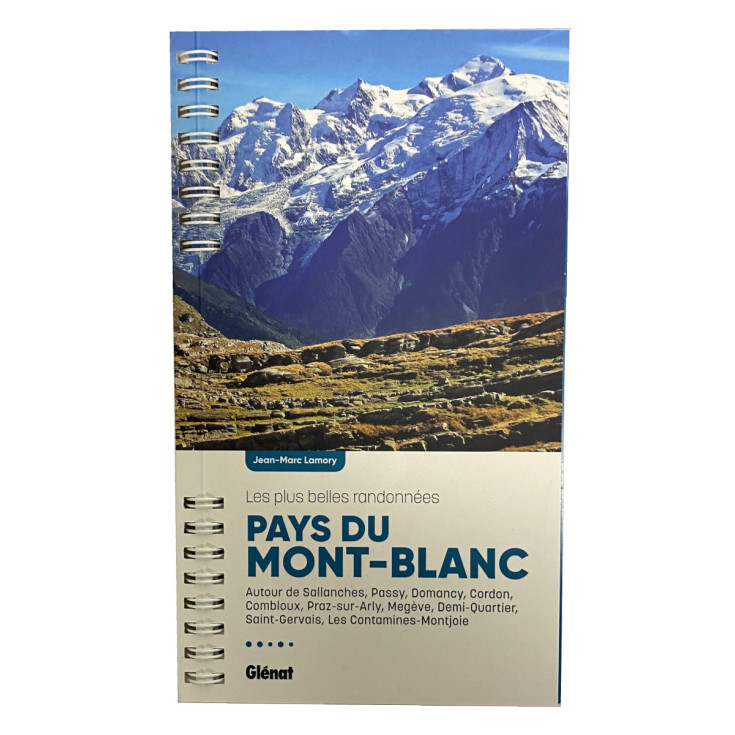 Livre PAYS DU MONT-BLANC - Les plus belles randonnées - JM LAMORY - Editions Glénat 2025