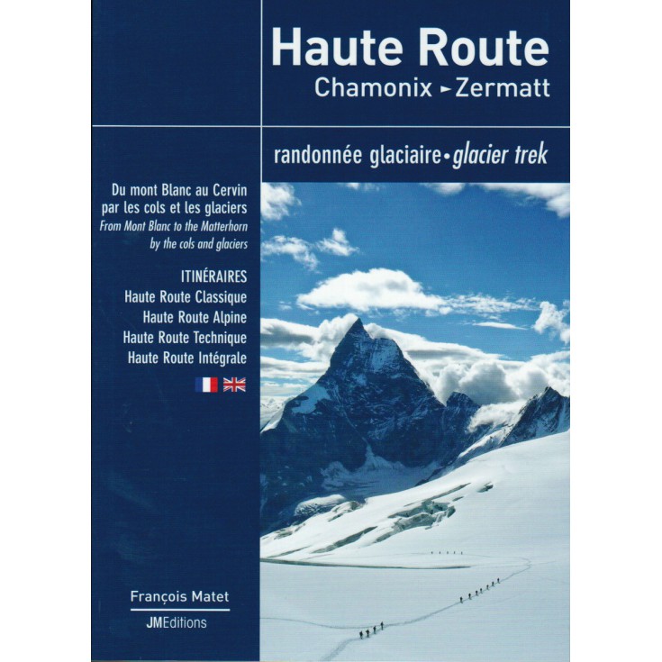 Livre Topo Haute Route - Chamonix Zermatt - Randonnée glaciaire - JMEditions