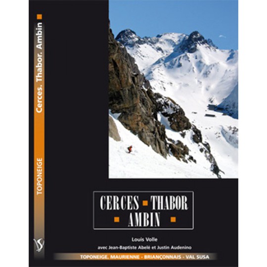 Livre Toponeige Ski de Rando CERCES THABOR AMBIN - Editions Volopress